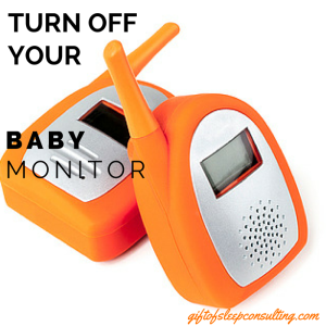 If you find that your sleep is suffering because you're alerted to sounds from the baby monitor, it's time to liberate yourself!