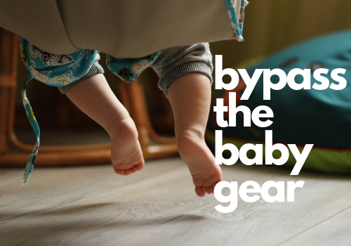bypass the baby gear